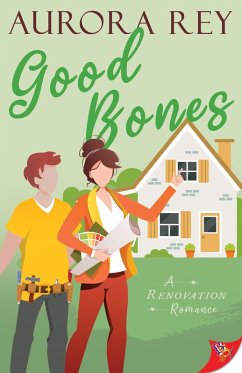 Good Bones (eBook, ePUB) - Rey, Aurora