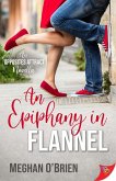 An Epiphany in Flannel (eBook, ePUB) An Epiphany in Flannel (eBook, ePUB)
