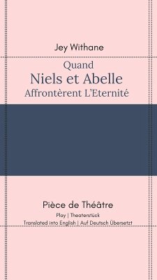 Quand Niels et Abelle Affrontèrent l'Eternité (eBook, ePUB) - Withane, Jey Quand Niels et Abelle Affrontèrent l'Eternité (eBook, ePUB) - Withane, Jey
