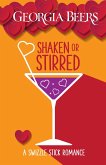 Shaken or Stirred (A Swizzle Stick Romance, #1) (eBook, ePUB) Shaken or Stirred (A Swizzle Stick Romance, #1) (eBook, ePUB)