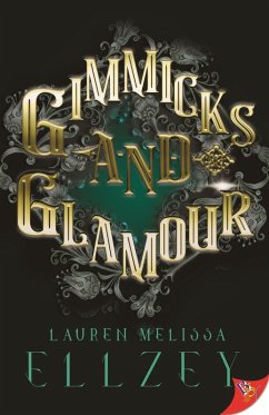 Gimmicks and Glamour (eBook, ePUB) - Ellzey, Lauren Melissa