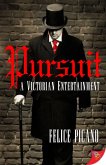 Pursuit: A Victorian Entertainment (eBook, ePUB)