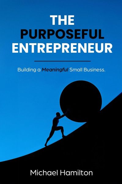 The Purposeful Entrepreneur (eBook, ePUB)