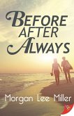 Before. After. Always. (eBook, ePUB) Before. After. Always. (eBook, ePUB)