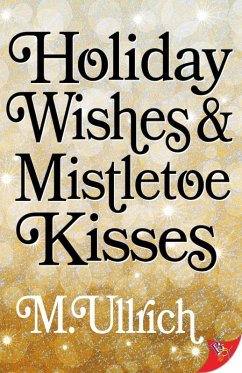 Cover Holiday Wishes & Mistletoe Kisses (eBook, ePUB)