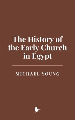 Cover The History of the Early Church in Egypt (eBook, ePUB)