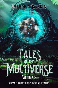 Tales of the Multiverse: Volume 3 (Beyond Reality, #7) (eBook, ePUB) - Konkin, Jeffrey