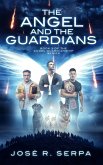 The Angel and the Guardians (eBook, ePUB) The Angel and the Guardians (eBook, ePUB)
