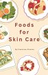 Foods for Skin Care (eBook, ePUB) - Bild 1