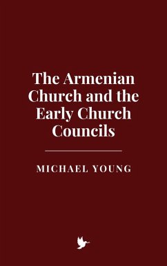 Cover The Armenian Church and the Early Church Councils (eBook, ePUB)