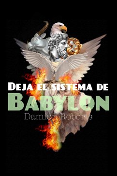 Deja el sistema de Babylon (eBook, ePUB) - Roberts, Damion