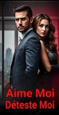 Aime Moi Déteste Moi (eBook, ePUB) Aime Moi Déteste Moi (eBook, ePUB)