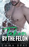 Taken by the Felon (Sweet and Spicy Insta-love, #13) (eBook, ePUB) Taken by the Felon (Sweet and Spicy Insta-love, #13) (eBook, ePUB)