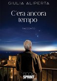 C'era ancora tempo (eBook, ePUB)