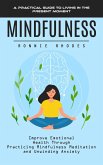 Mindfulness: A Practical Guide to Living in the Present Moment (eBook, ePUB)