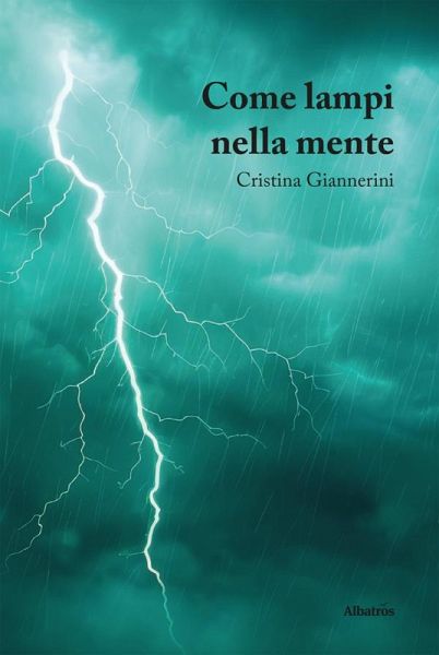 Come lampi nella mente (eBook, ePUB) Come lampi nella mente (eBook, ePUB)