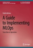 A Guide to Implementing MLOps (eBook, PDF) A Guide to Implementing MLOps (eBook, PDF)