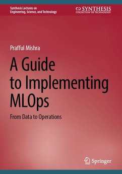 A Guide to Implementing MLOps (eBook, PDF) - Mishra, Prafful