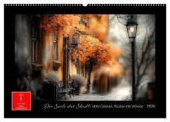 Die Seele der Stadt: stille Gassen, flüsternde Wände (Wandkalender 2026 DIN A2 quer), CALVENDO Monatskalender Die Seele der Stadt: stille Gassen, flüsternde Wände (Wandkalender 2026 DIN A2 quer), CALVENDO Monatskalender