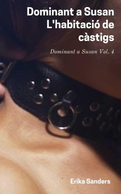 Dominant a Susan. L'habitació de càstigs (eBook, ePUB) - Sanders, Erika