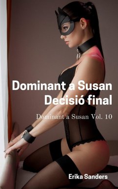 Dominant a Susan. Decisió final (eBook, ePUB) - Sanders, Erika