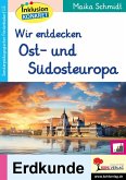 Wir entdecken Ost- und Südeuropa (eBook, PDF)