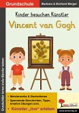 Kinder besuchen Künstler / Vincent van Gogh (eBook, PDF) Kinder besuchen Künstler / Vincent van Gogh (eBook, PDF)