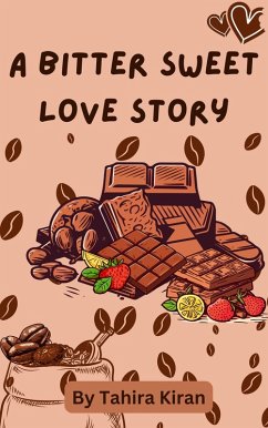 Cover A Bitter Sweet Love Story (eBook, ePUB)