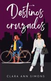 Destinos cruzados (eBook, ePUB) Destinos cruzados (eBook, ePUB)