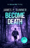 Become Death Become Death