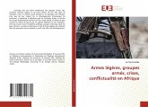 Armes légères, groupes armés, crises, conflictualité en Afrique