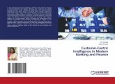 Customer-Centric Intelligence in Modern Banking and Finance Customer-Centric Intelligence in Modern Banking and Finance