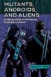 Mutants, Androids, and Aliens - Bild 1