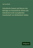 Ostindische Damen und Herren vier Beiträge zur Kenntniß der Sitten und Gebräuche in der europäischen Gesellschaft von Holländisch-Indien