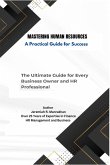 Mastering Human Resources (HR, #1) (eBook, ePUB) Mastering Human Resources (HR, #1) (eBook, ePUB)
