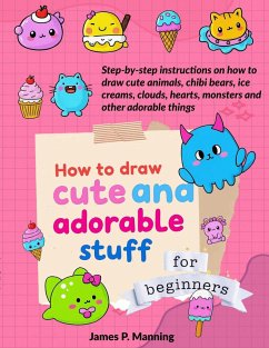 Cover How to Draw Cute and Adorable Stuff for Beginners (Great gifts for Kids, #1) (eBook, ePUB)