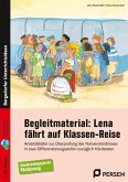 Lena fährt auf Klassen-Reise. Begleitmaterial: Lena fährt auf Klassen-Reise. Begleitmaterial: