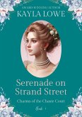 Serenade on Strand Street (Charms of the Chaste Court, #4) (eBook, ePUB) Serenade on Strand Street (Charms of the Chaste Court, #4) (eBook, ePUB)