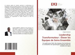 Cover Leadership Transformateur : Élever les Équipes de Soins Ensemble