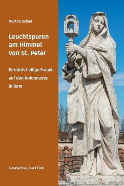 Cover Leuchtspuren am Himmel von St. Peter - Berninis heilige Frauen auf den Kolonnaden in Rom