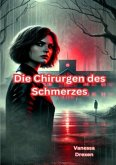 Die Chirurgen des Schmerzes
