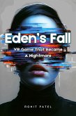 Eden's Fall: VR Game That Became A Nightmare (eBook, ePUB) Eden's Fall: VR Game That Became A Nightmare (eBook, ePUB)