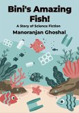 Bini's Amazing Fish! (Scientist Bini (Science fiction), #1) (eBook, ePUB)