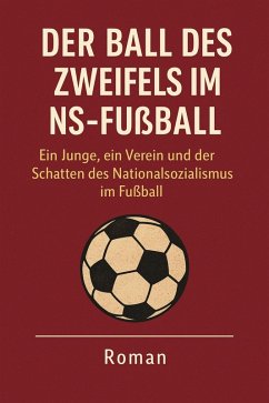 Der Ball des Zweifels im NS Fußball (eBook, ePUB) Cover Der Ball des Zweifels im NS Fußball (eBook, ePUB)