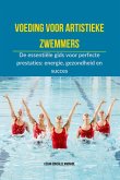 Voeding voor artistieke zwemmers (eBook, ePUB) Voeding voor artistieke zwemmers (eBook, ePUB)