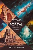 Beyond the Portal: Journeys into the Unknown (eBook, ePUB) Beyond the Portal: Journeys into the Unknown (eBook, ePUB)