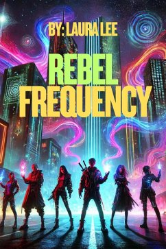 Rebel Frequency (eBook, ePUB) - Lee, Laura