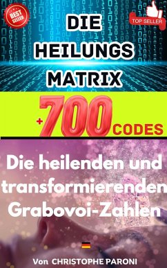 Cover Grabovoi : Die Heilungs Matrix - Die heilenden den transformierenden Grabovoi-Zahlen (eBook, ePUB)
