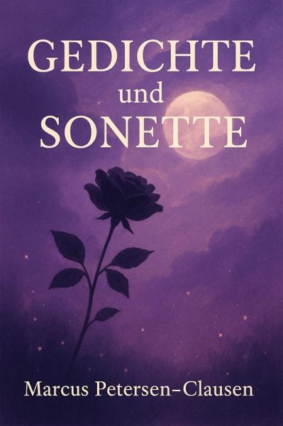 Der Klang der Seele: Gedichte und Sonette über Leben, Liebe und Natur (eBook, ePUB)