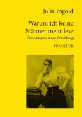 Warum ich keine Männer mehr lese Warum ich keine Männer mehr lese